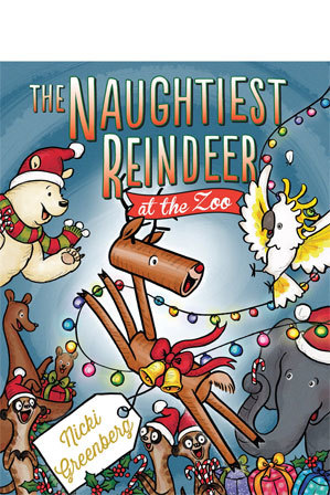 The Naughtiest Reindeer at the Zoo by Nicki Greenberg (hardback) 