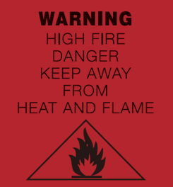 Warning high fire danger, keep away from heat and flame