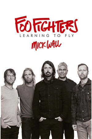  Foo Fighters: Learn to Fly by Mick Wall (paperback) 