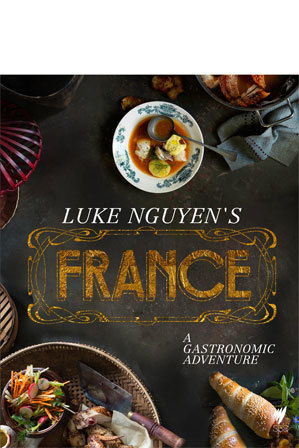  Luke Nguyen's France (hardback) 